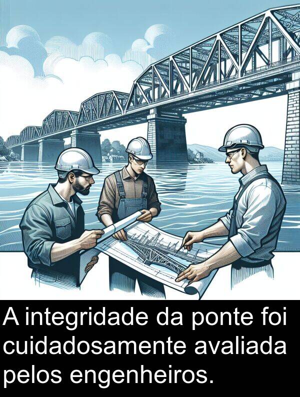 pelos: A integridade da ponte foi cuidadosamente avaliada pelos engenheiros.