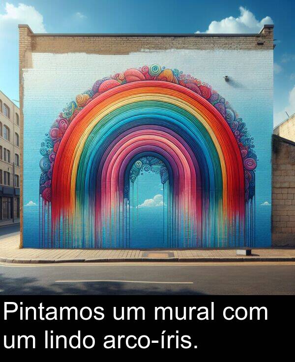 lindo: Pintamos um mural com um lindo arco-íris.