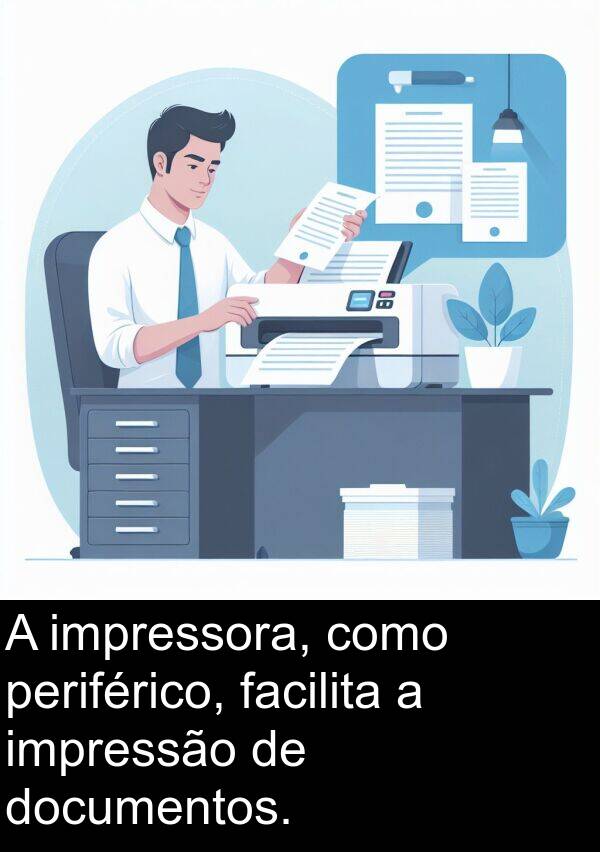 impressão: A impressora, como periférico, facilita a impressão de documentos.