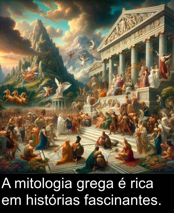 histórias: A mitologia grega é rica em histórias fascinantes.