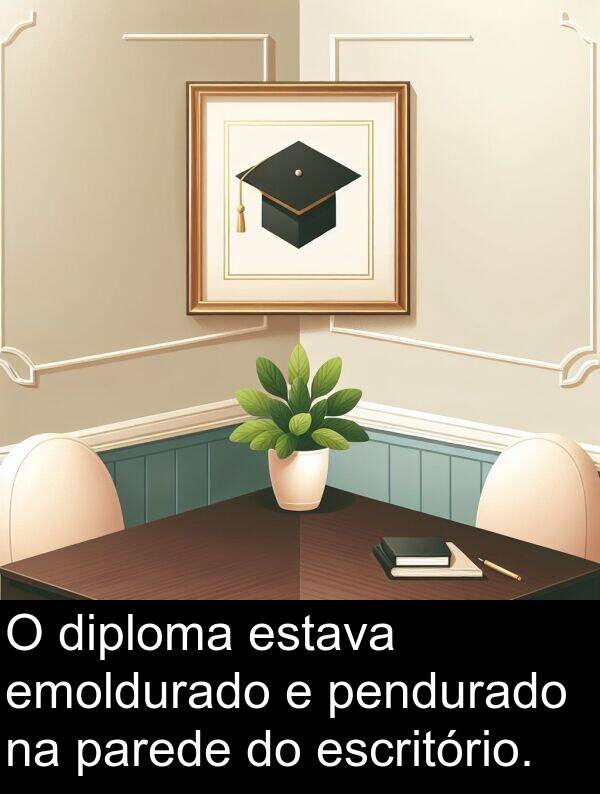 parede: O diploma estava emoldurado e pendurado na parede do escritório.