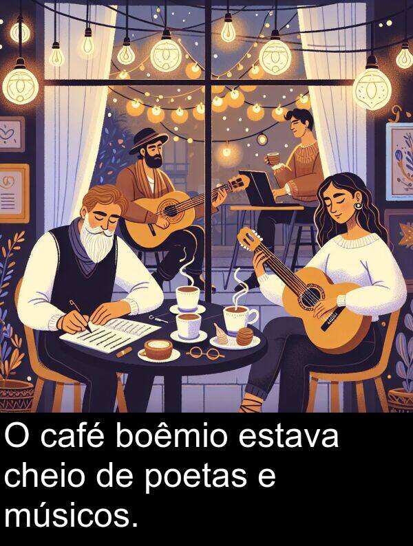 café: O café boêmio estava cheio de poetas e músicos.