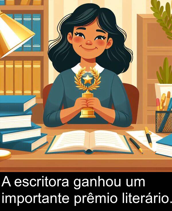 ganhou: A escritora ganhou um importante prêmio literário.