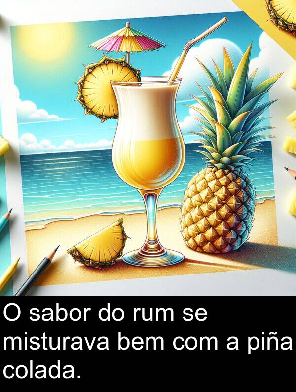 sabor: O sabor do rum se misturava bem com a piña colada.