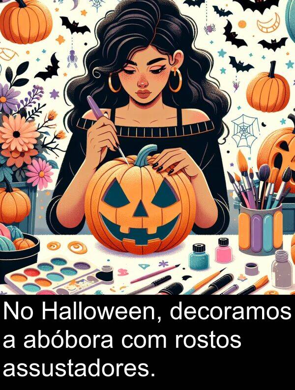 abóbora: No Halloween, decoramos a abóbora com rostos assustadores.