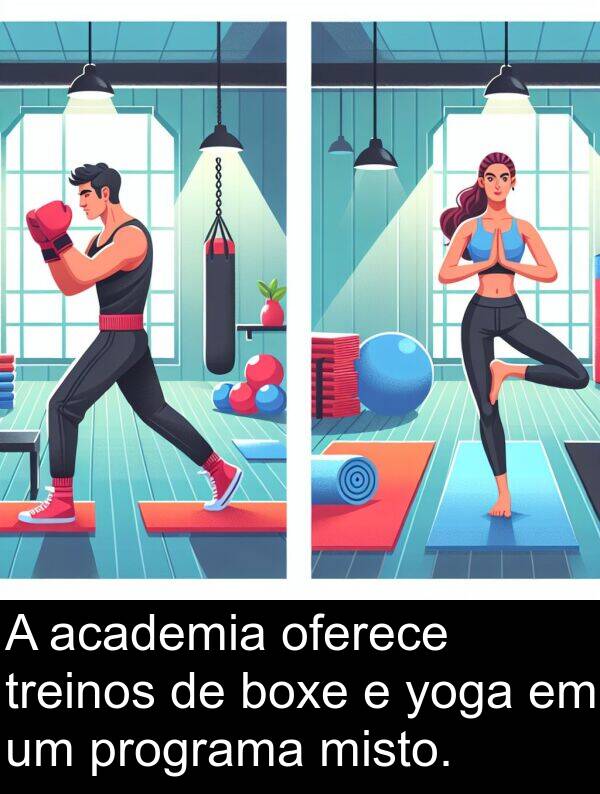 yoga: A academia oferece treinos de boxe e yoga em um programa misto.