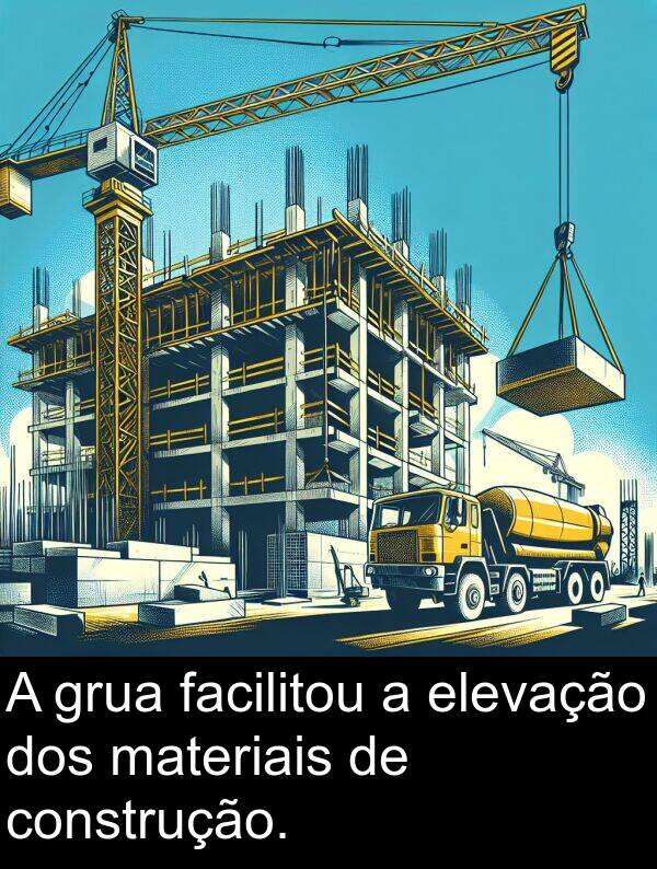 materiais: A grua facilitou a elevação dos materiais de construção.