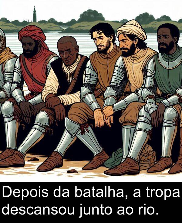 junto: Depois da batalha, a tropa descansou junto ao rio.