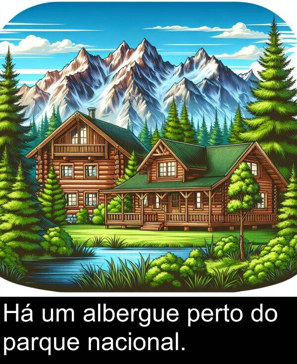 parque: Há um albergue perto do parque nacional.