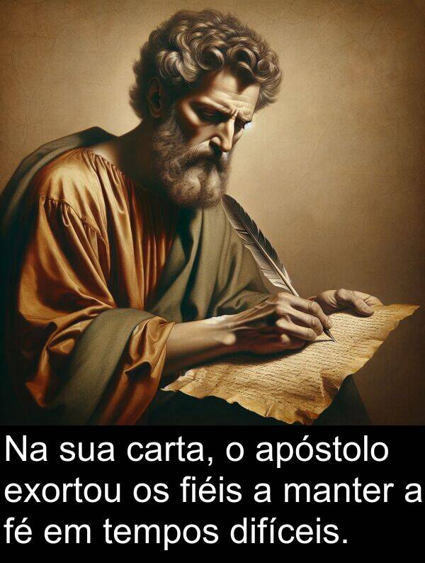 manter: Na sua carta, o apóstolo exortou os fiéis a manter a fé em tempos difíceis.