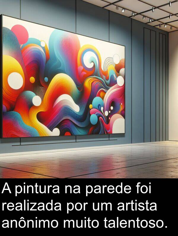 parede: A pintura na parede foi realizada por um artista anônimo muito talentoso.