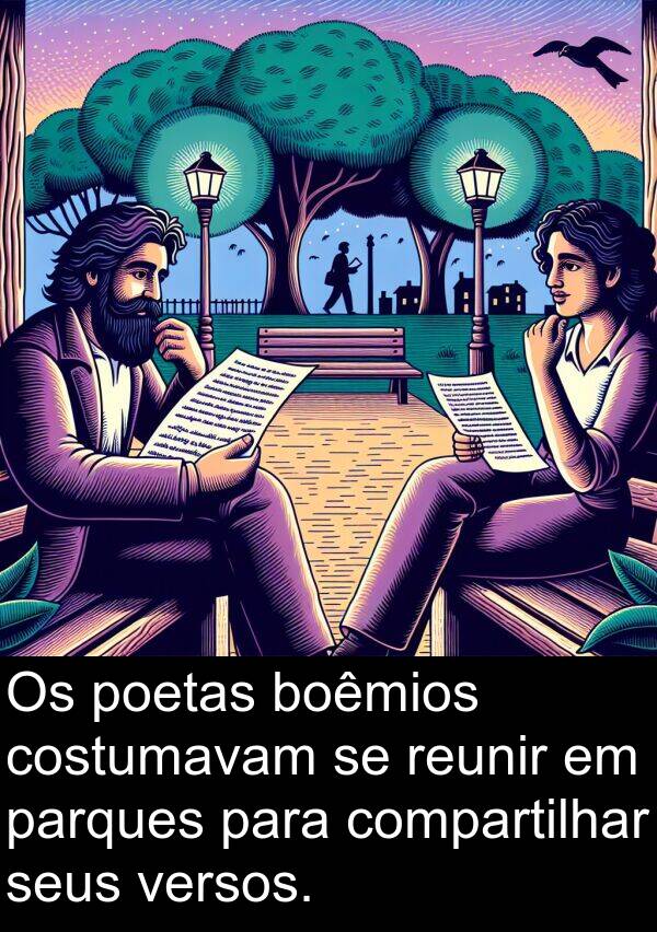 versos: Os poetas boêmios costumavam se reunir em parques para compartilhar seus versos.