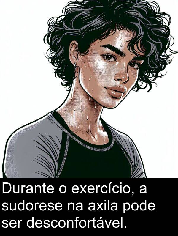 pode: Durante o exercício, a sudorese na axila pode ser desconfortável.