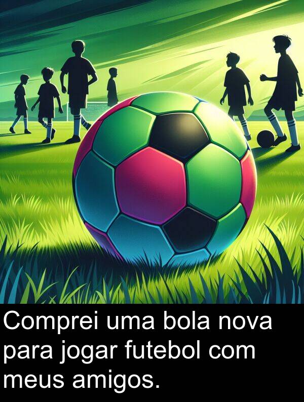 jogar: Comprei uma bola nova para jogar futebol com meus amigos.