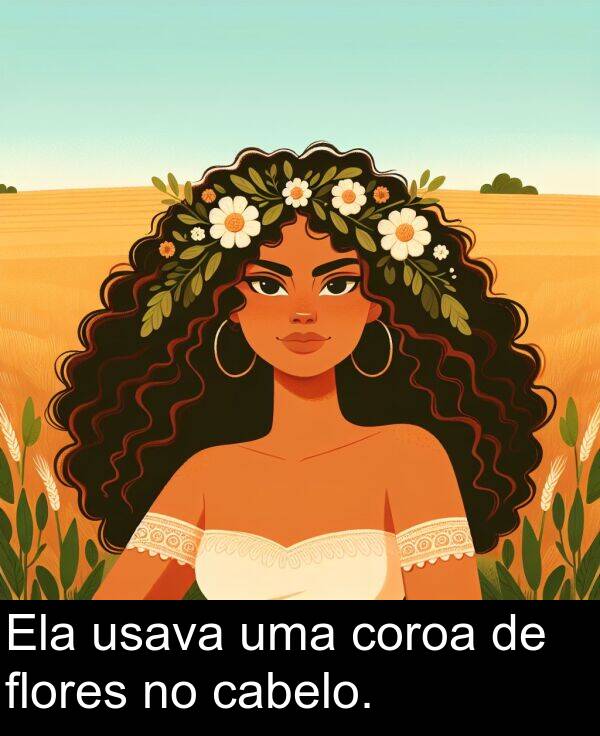 uma: Ela usava uma coroa de flores no cabelo.