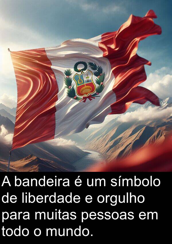 bandeira: A bandeira é um símbolo de liberdade e orgulho para muitas pessoas em todo o mundo.