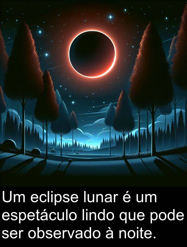 eclipse: Um eclipse lunar é um espetáculo lindo que pode ser observado à noite.