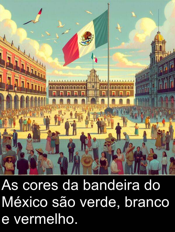 verde: As cores da bandeira do México são verde, branco e vermelho.