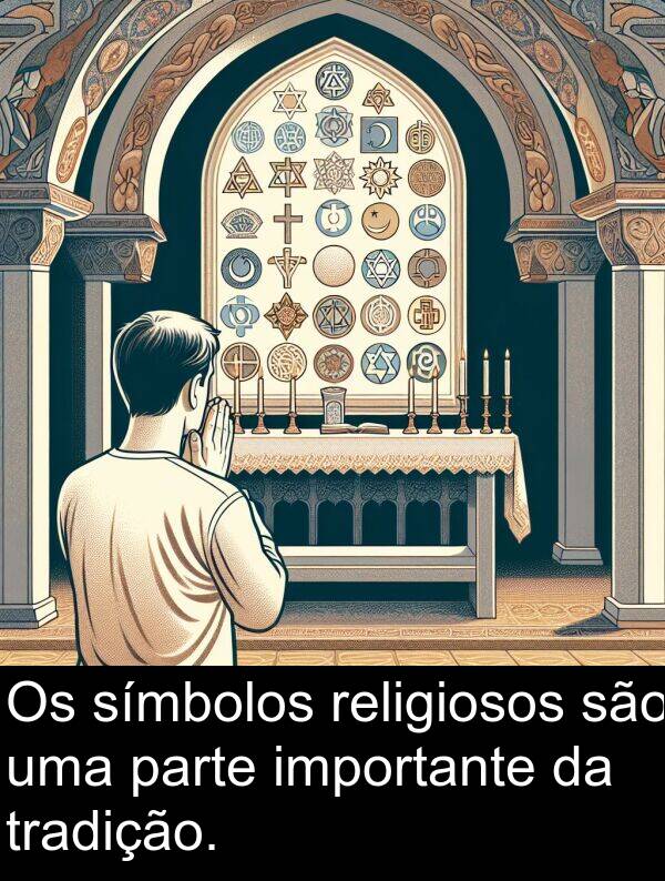 são: Os símbolos religiosos são uma parte importante da tradição.