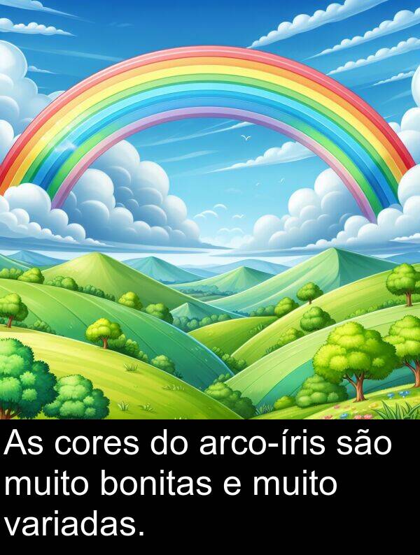 são: As cores do arco-íris são muito bonitas e muito variadas.