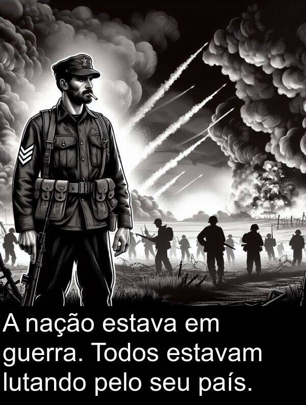 guerra: A nação estava em guerra. Todos estavam lutando pelo seu país.