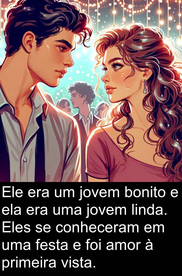 jovem: Ele era um jovem bonito e ela era uma jovem linda. Eles se conheceram em uma festa e foi amor à primeira vista.