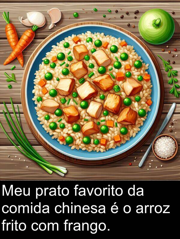 frito: Meu prato favorito da comida chinesa é o arroz frito com frango.