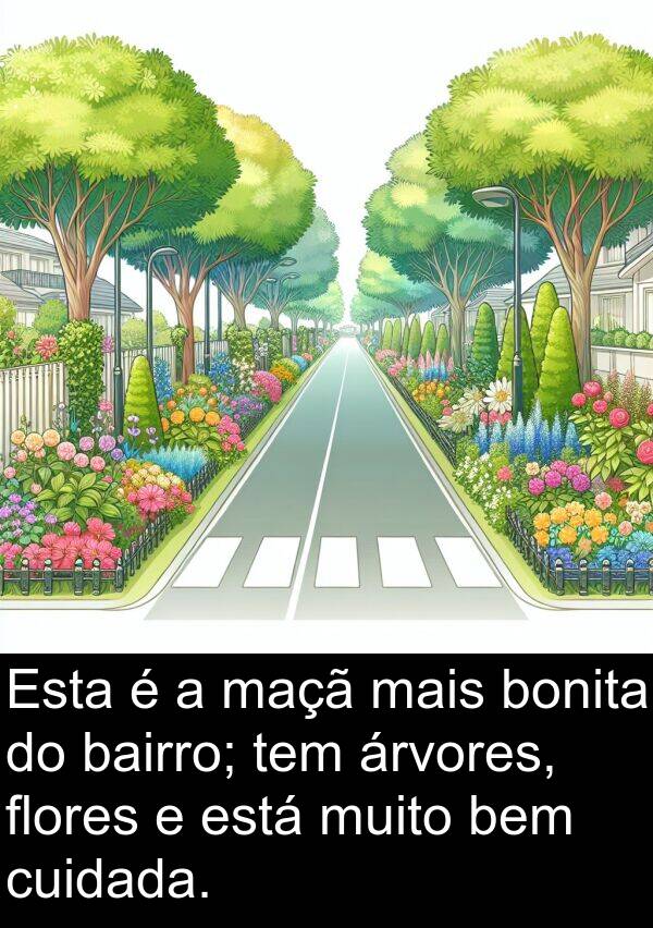 bem: Esta é a maçã mais bonita do bairro; tem árvores, flores e está muito bem cuidada.