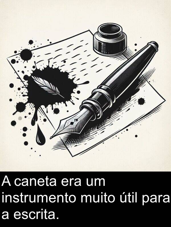 era: A caneta era um instrumento muito útil para a escrita.