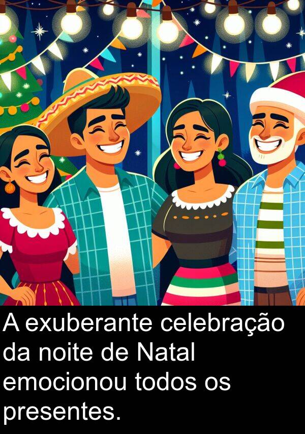 noite: A exuberante celebração da noite de Natal emocionou todos os presentes.