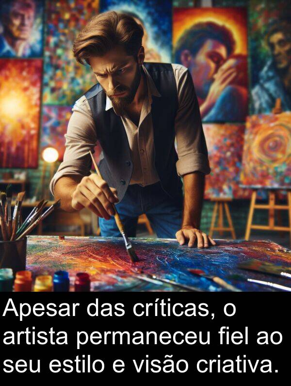 permaneceu: Apesar das críticas, o artista permaneceu fiel ao seu estilo e visão criativa.