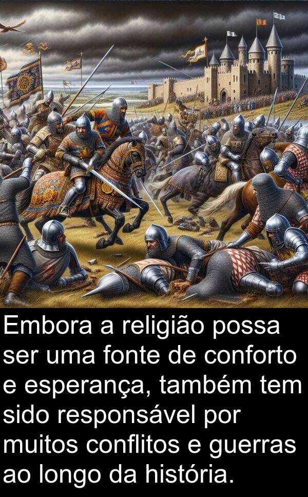 também: Embora a religião possa ser uma fonte de conforto e esperança, também tem sido responsável por muitos conflitos e guerras ao longo da história.