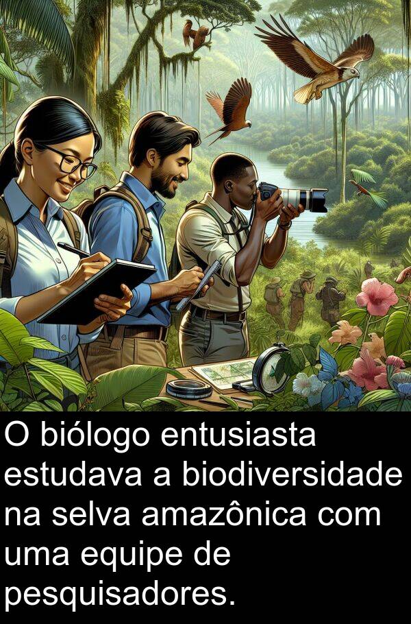 biólogo: O biólogo entusiasta estudava a biodiversidade na selva amazônica com uma equipe de pesquisadores.