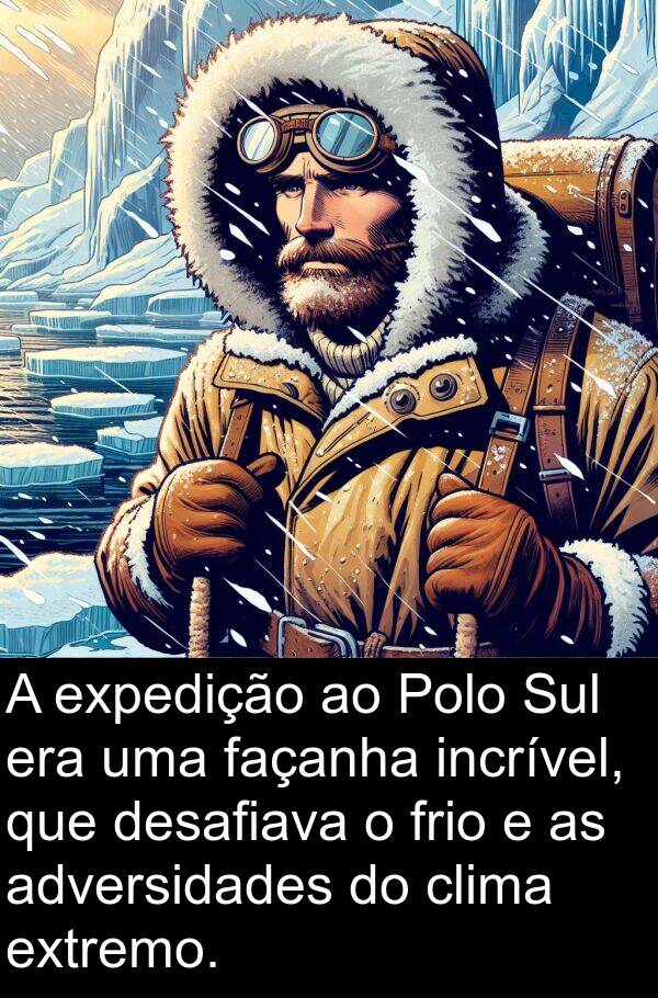 façanha: A expedição ao Polo Sul era uma façanha incrível, que desafiava o frio e as adversidades do clima extremo.