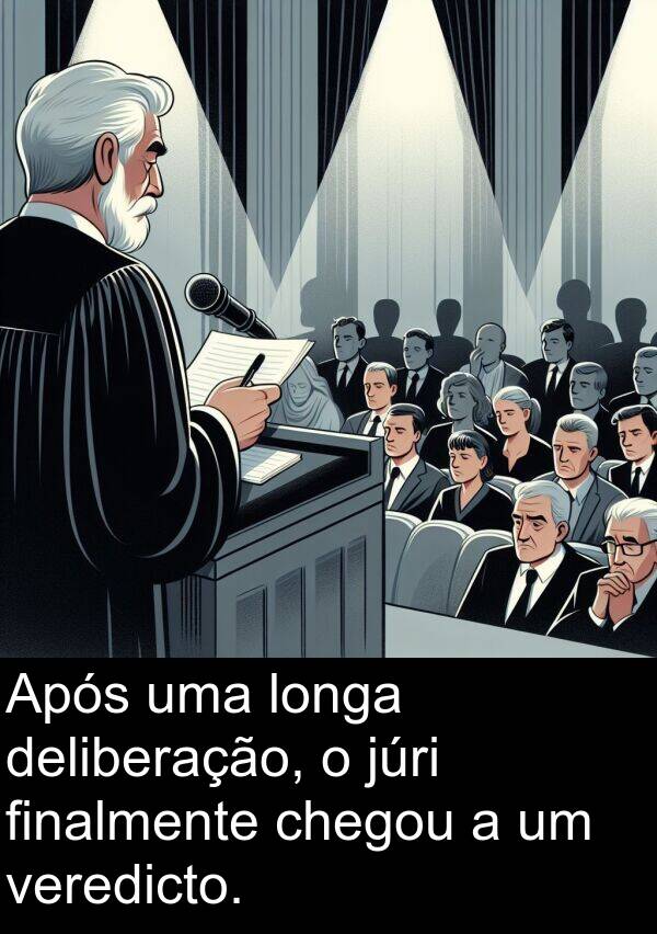 deliberação: Após uma longa deliberação, o júri finalmente chegou a um veredicto.