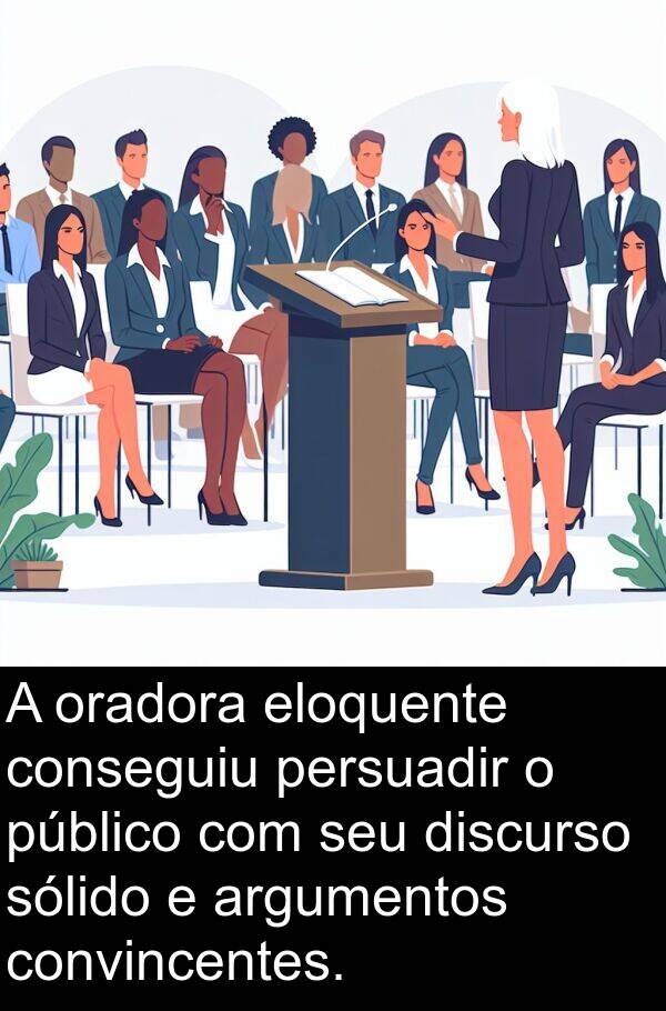 oradora: A oradora eloquente conseguiu persuadir o público com seu discurso sólido e argumentos convincentes.