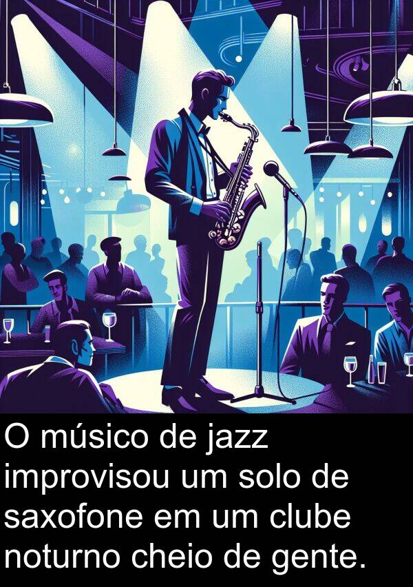 solo: O músico de jazz improvisou um solo de saxofone em um clube noturno cheio de gente.