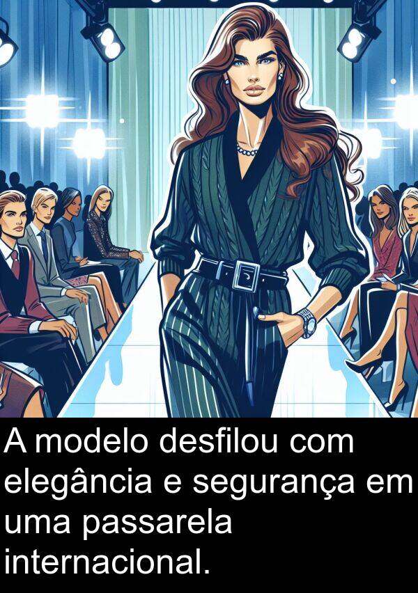 desfilou: A modelo desfilou com elegância e segurança em uma passarela internacional.