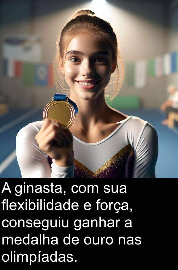 ginasta: A ginasta, com sua flexibilidade e força, conseguiu ganhar a medalha de ouro nas olimpíadas.