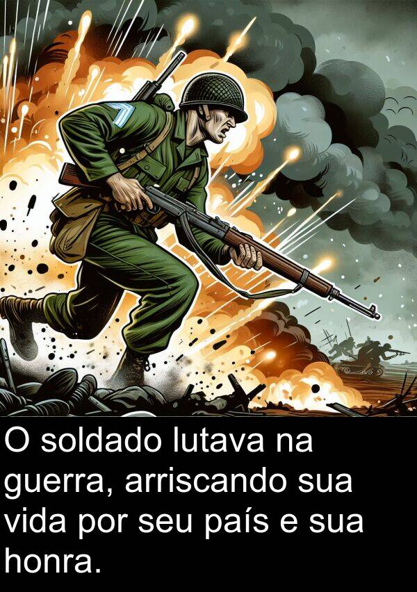 guerra: O soldado lutava na guerra, arriscando sua vida por seu país e sua honra.