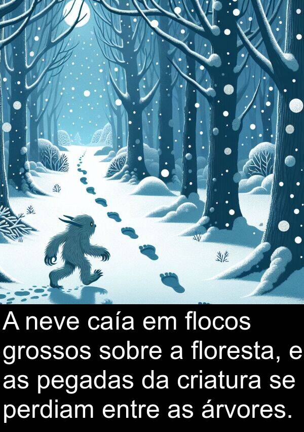 neve: A neve caía em flocos grossos sobre a floresta, e as pegadas da criatura se perdiam entre as árvores.