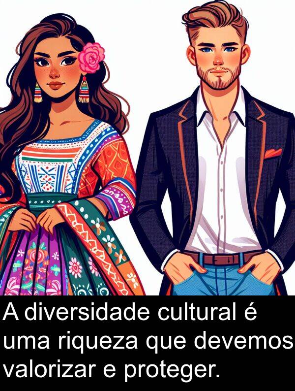 valorizar: A diversidade cultural é uma riqueza que devemos valorizar e proteger.