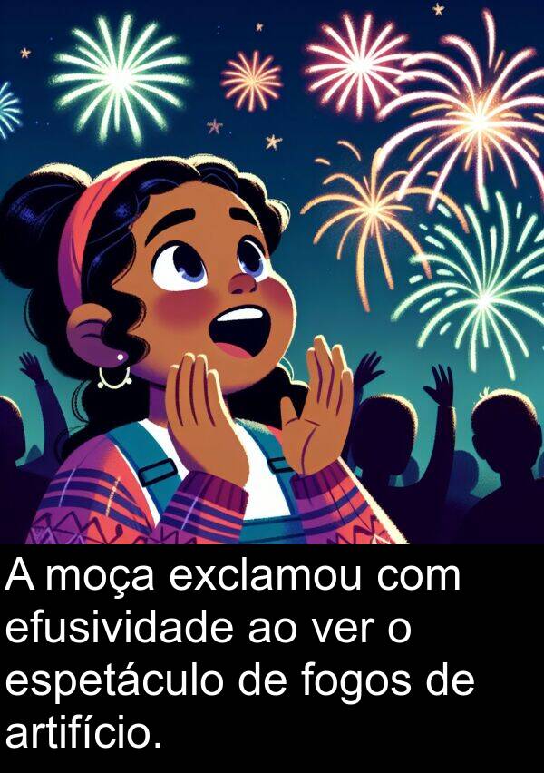 ver: A moça exclamou com efusividade ao ver o espetáculo de fogos de artifício.