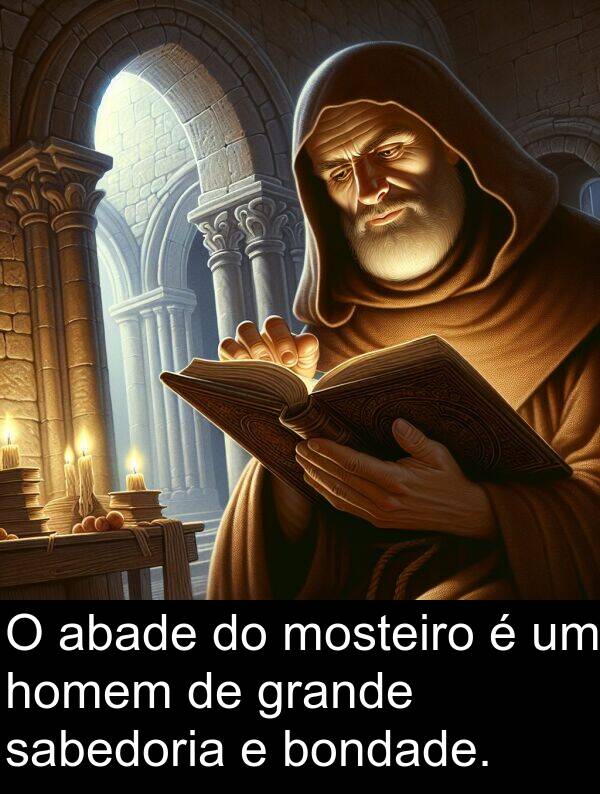 homem: O abade do mosteiro é um homem de grande sabedoria e bondade.