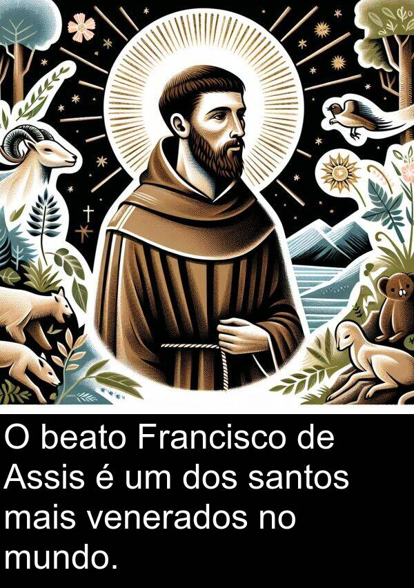 santos: O beato Francisco de Assis é um dos santos mais venerados no mundo.