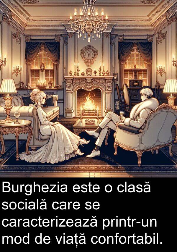 socială: Burghezia este o clasă socială care se caracterizează printr-un mod de viață confortabil.