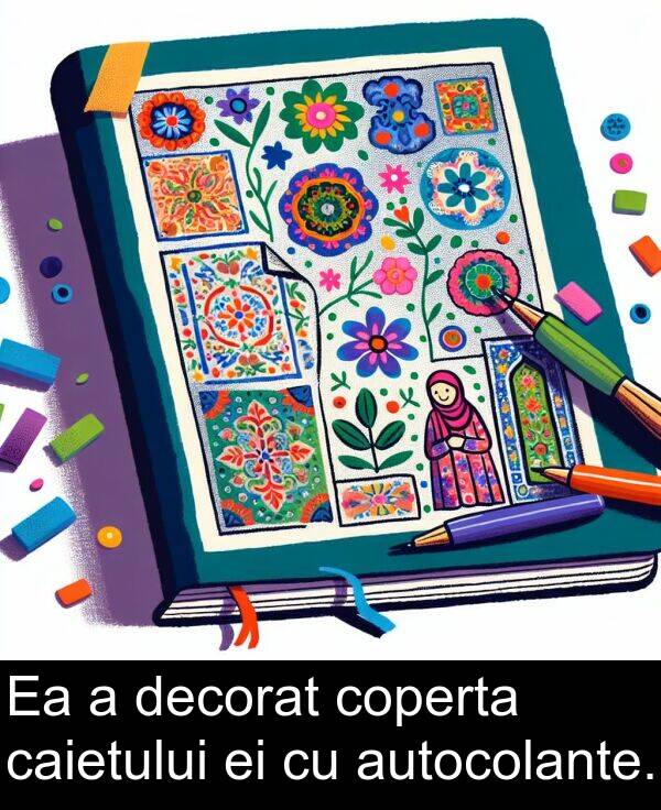 decorat: Ea a decorat coperta caietului ei cu autocolante.