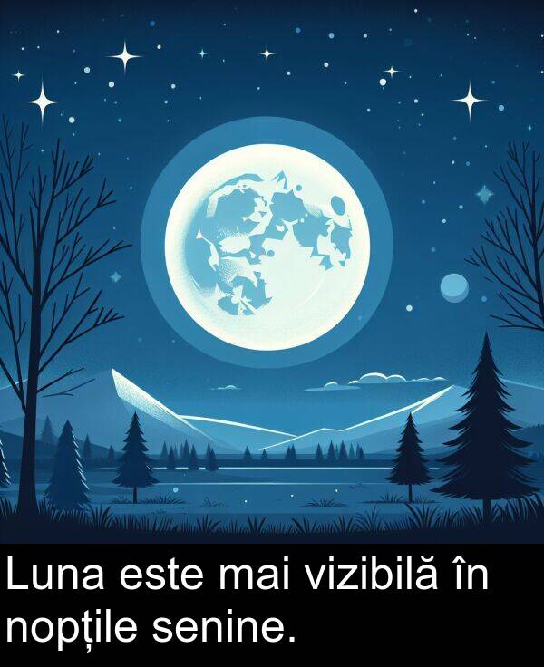 mai: Luna este mai vizibilă în nopțile senine.