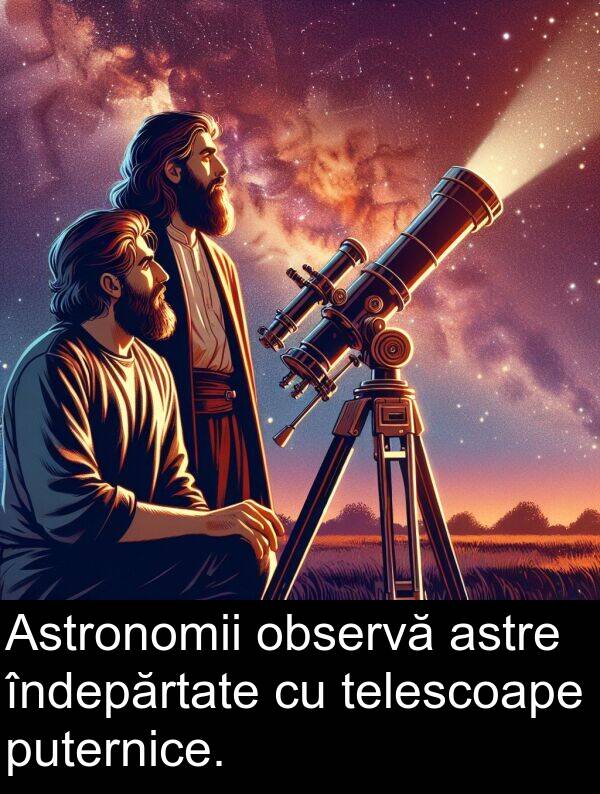 telescoape: Astronomii observă astre îndepărtate cu telescoape puternice.