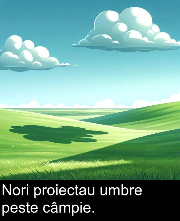 câmpie: Nori proiectau umbre peste câmpie.